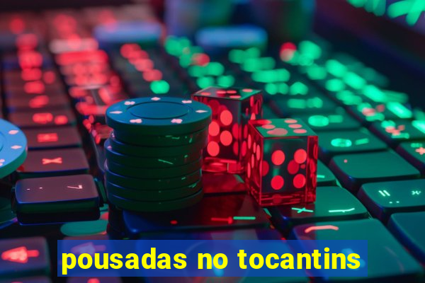 pousadas no tocantins